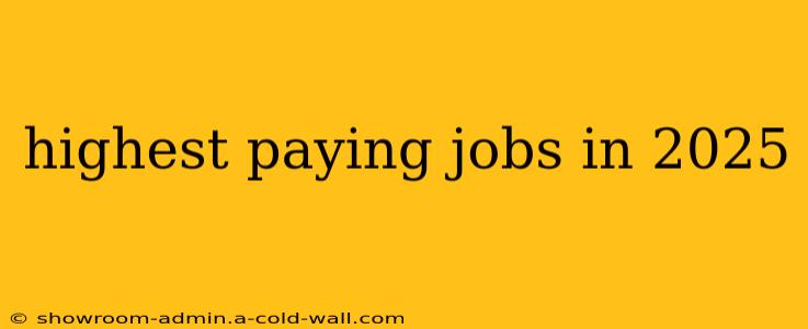 highest paying jobs in 2025