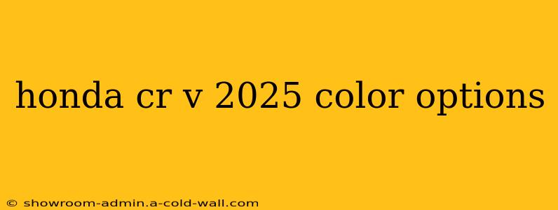 honda cr v 2025 color options