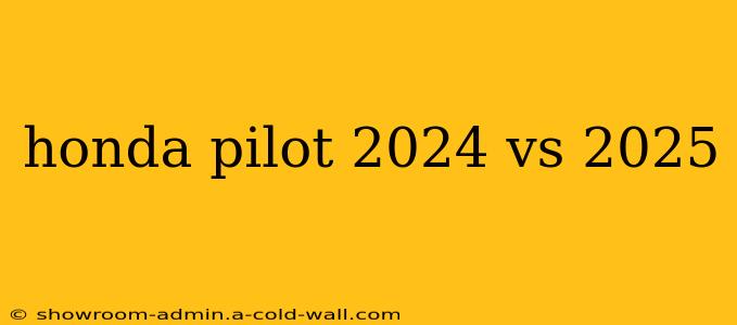 honda pilot 2024 vs 2025