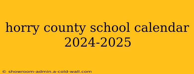 horry county school calendar 2024-2025