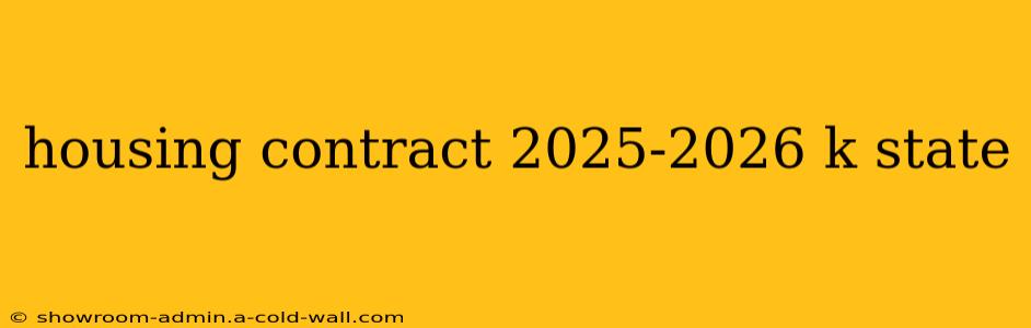 housing contract 2025-2026 k state