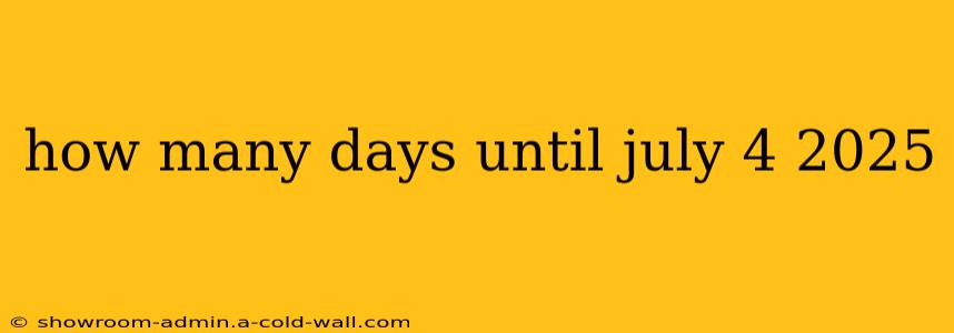 how many days until july 4 2025