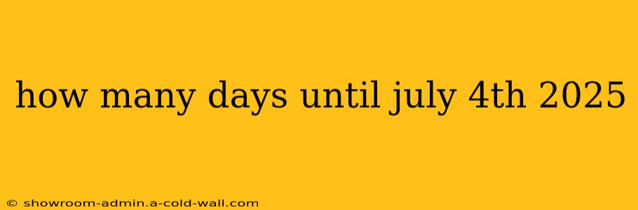 how many days until july 4th 2025