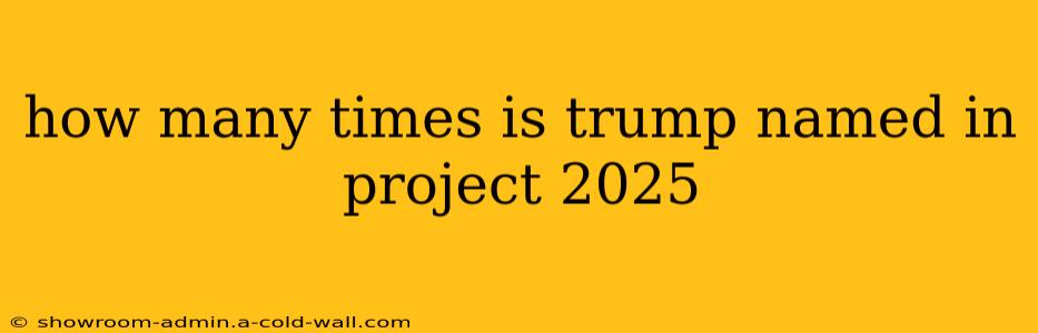 how many times is trump named in project 2025