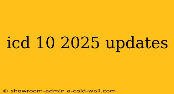 icd 10 2025 updates