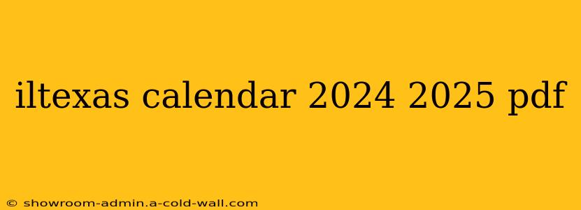 iltexas calendar 2024 2025 pdf