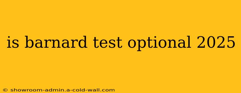 is barnard test optional 2025