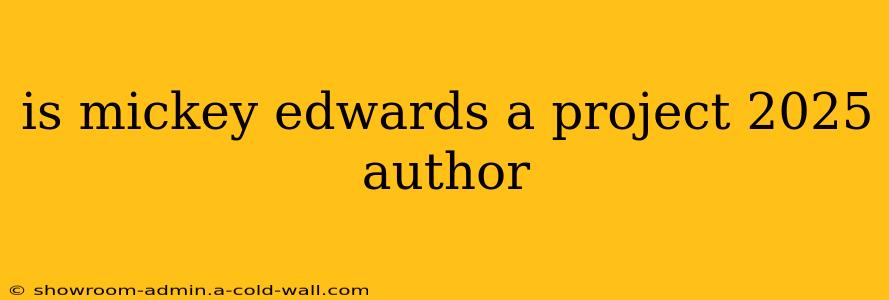 is mickey edwards a project 2025 author