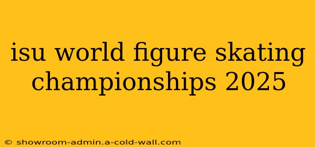 isu world figure skating championships 2025