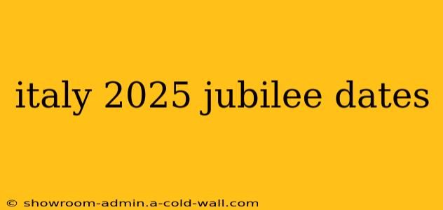 italy 2025 jubilee dates