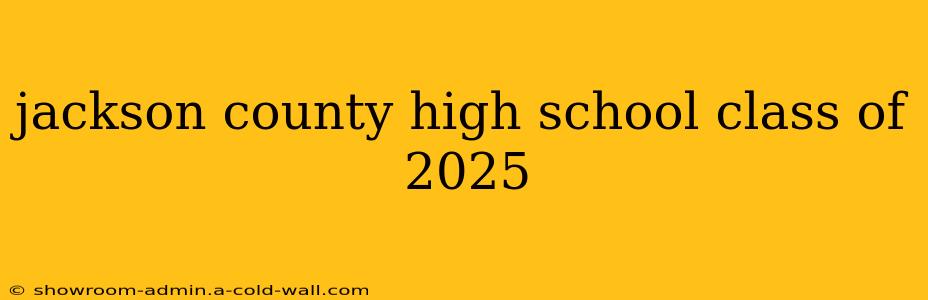 jackson county high school class of 2025