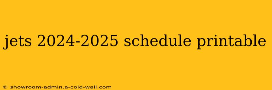 jets 2024-2025 schedule printable