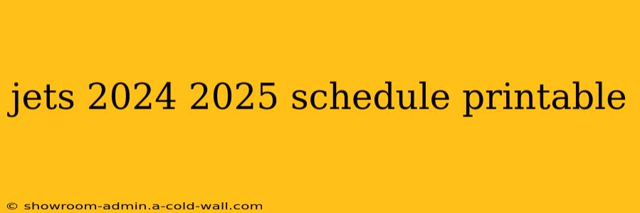 jets 2024 2025 schedule printable