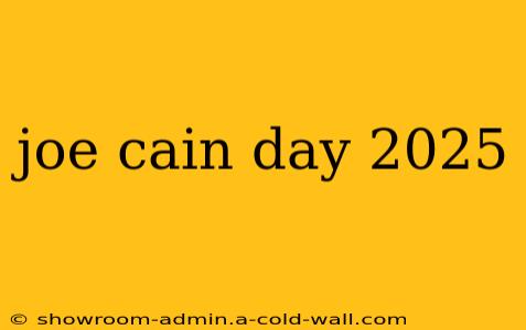 joe cain day 2025