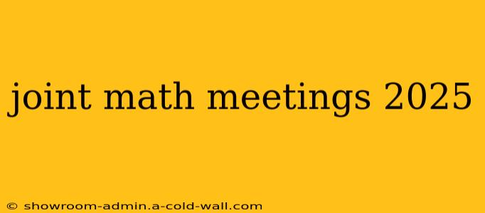 joint math meetings 2025