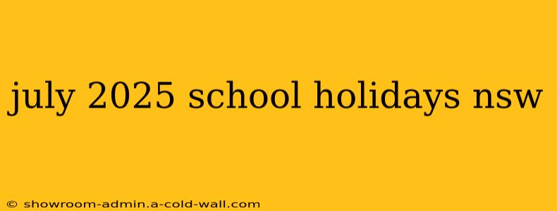 july 2025 school holidays nsw