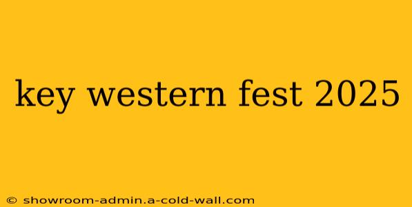 key western fest 2025