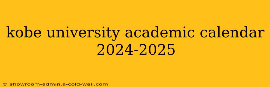 kobe university academic calendar 2024-2025