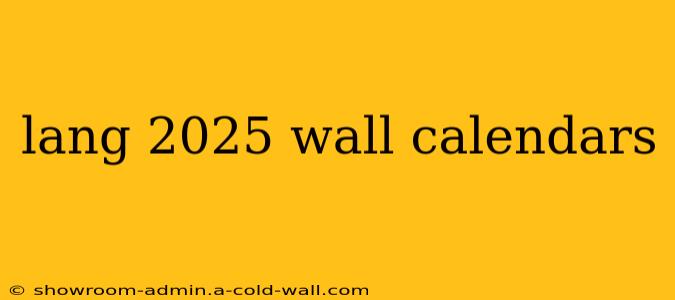 lang 2025 wall calendars