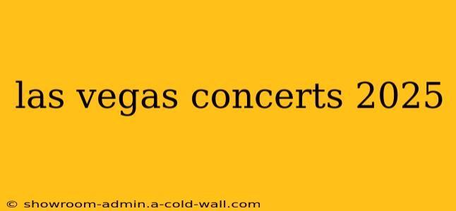 las vegas concerts 2025