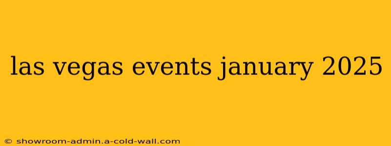 las vegas events january 2025