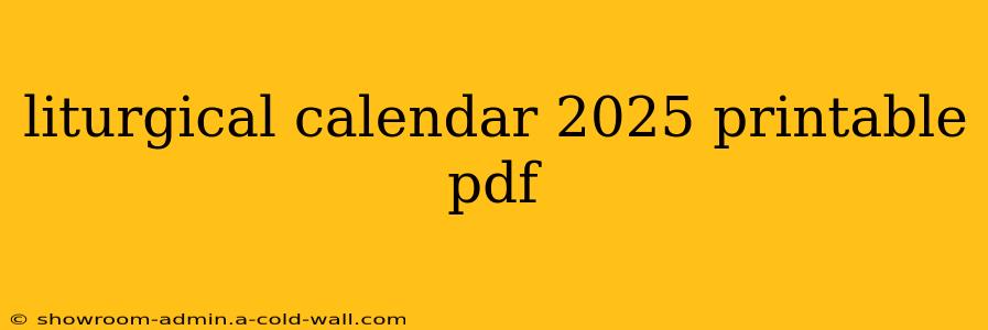 liturgical calendar 2025 printable pdf