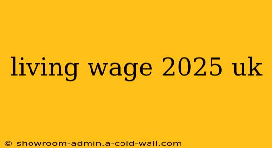 living wage 2025 uk