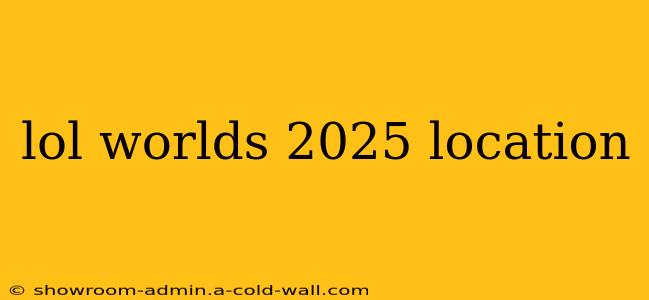 lol worlds 2025 location