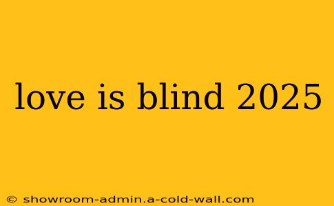 love is blind 2025