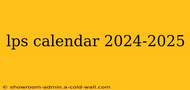 lps calendar 2024-2025