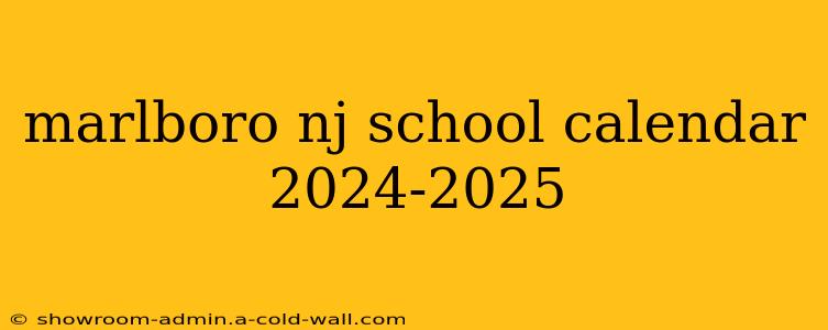 marlboro nj school calendar 2024-2025