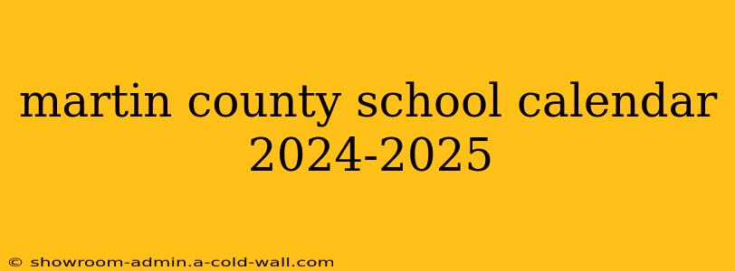 martin county school calendar 2024-2025