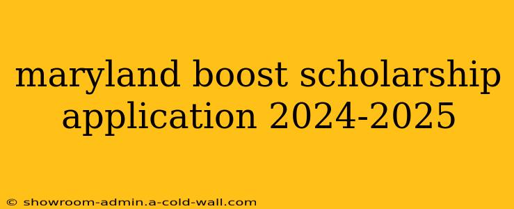 maryland boost scholarship application 2024-2025