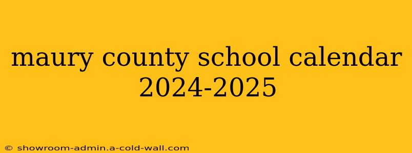 maury county school calendar 2024-2025