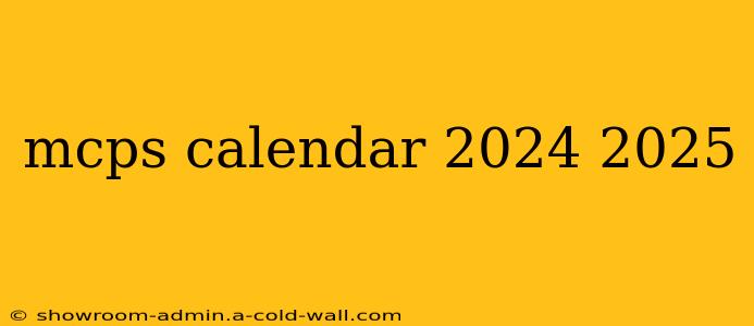 mcps calendar 2024 2025