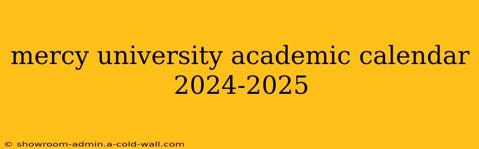 mercy university academic calendar 2024-2025