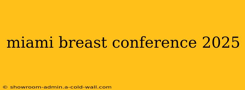 miami breast conference 2025