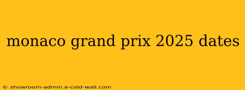 monaco grand prix 2025 dates