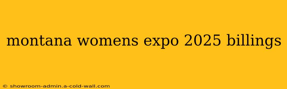 montana womens expo 2025 billings