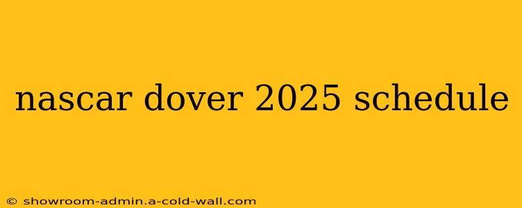 nascar dover 2025 schedule