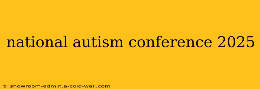 national autism conference 2025