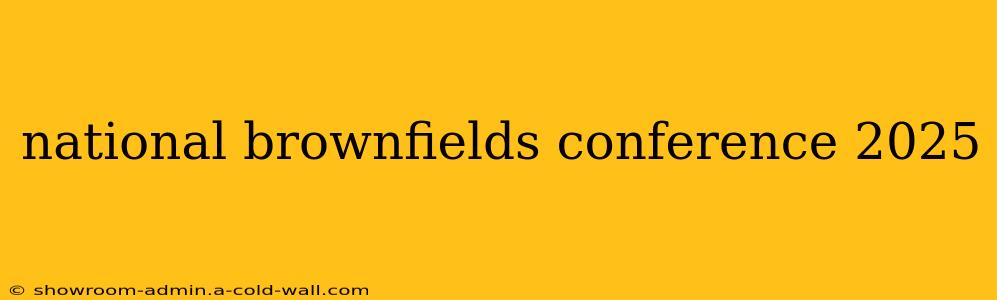 national brownfields conference 2025