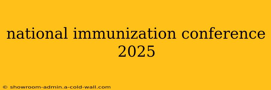 national immunization conference 2025