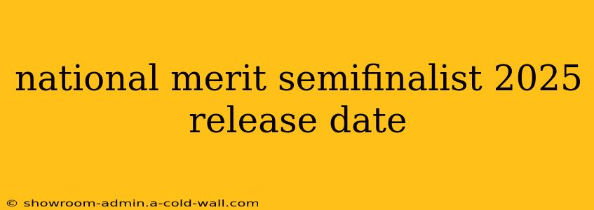 national merit semifinalist 2025 release date