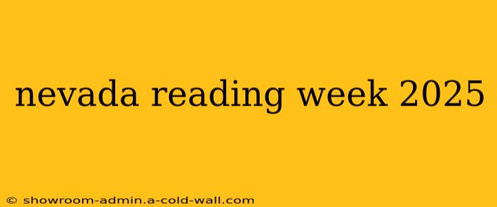 nevada reading week 2025