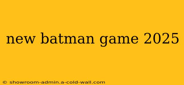 new batman game 2025