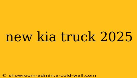 new kia truck 2025