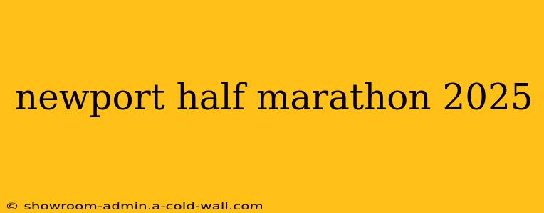 newport half marathon 2025