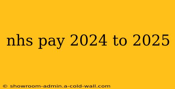 nhs pay 2024 to 2025