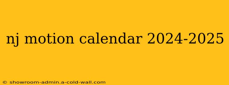 nj motion calendar 2024-2025